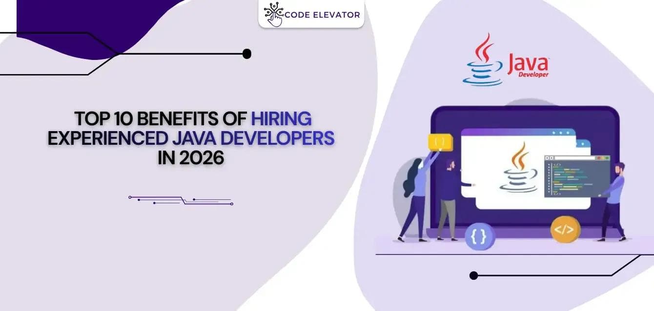 Benefits of Hiring Java Developers in 2026