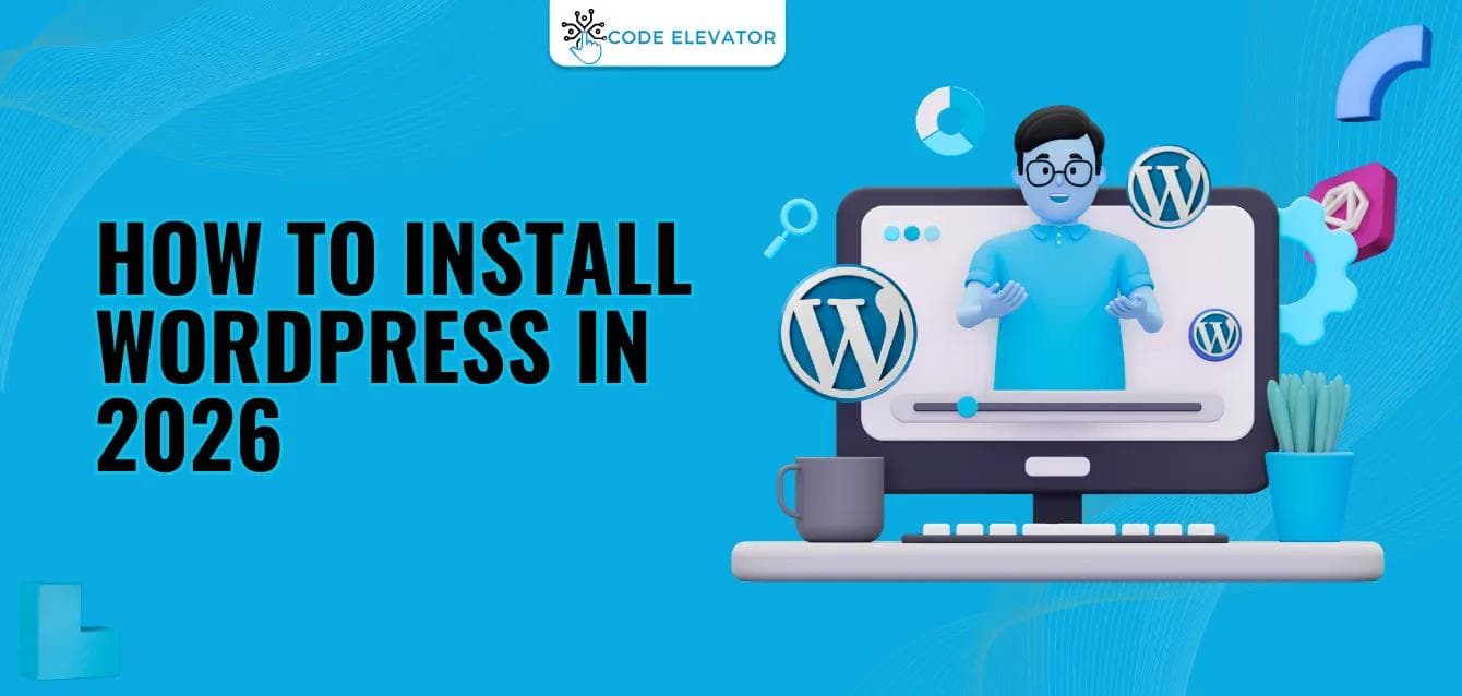 How to Install WordPress in 2026