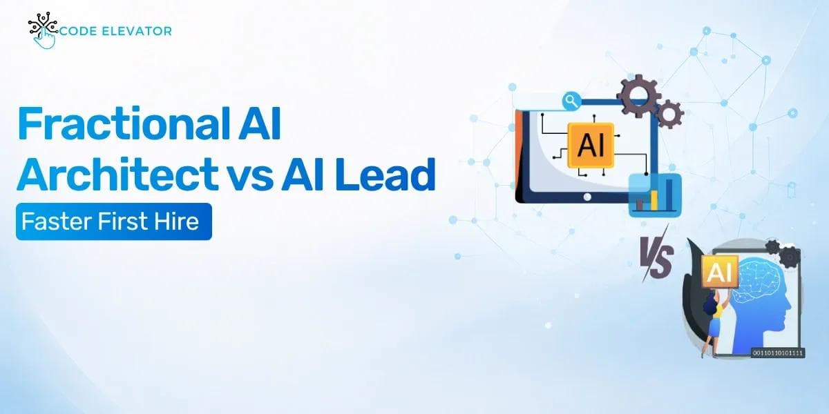 Fractional AI Architect vs AI Lead: Faster First Hire
