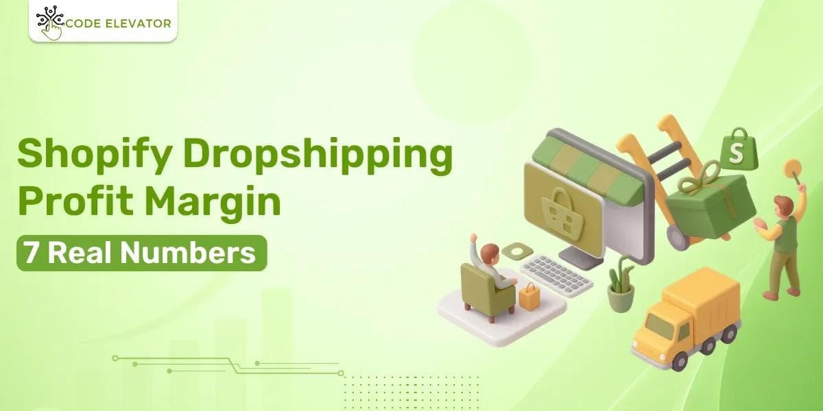 Shopify Dropshipping Profit Margin: 7 Real Numbers